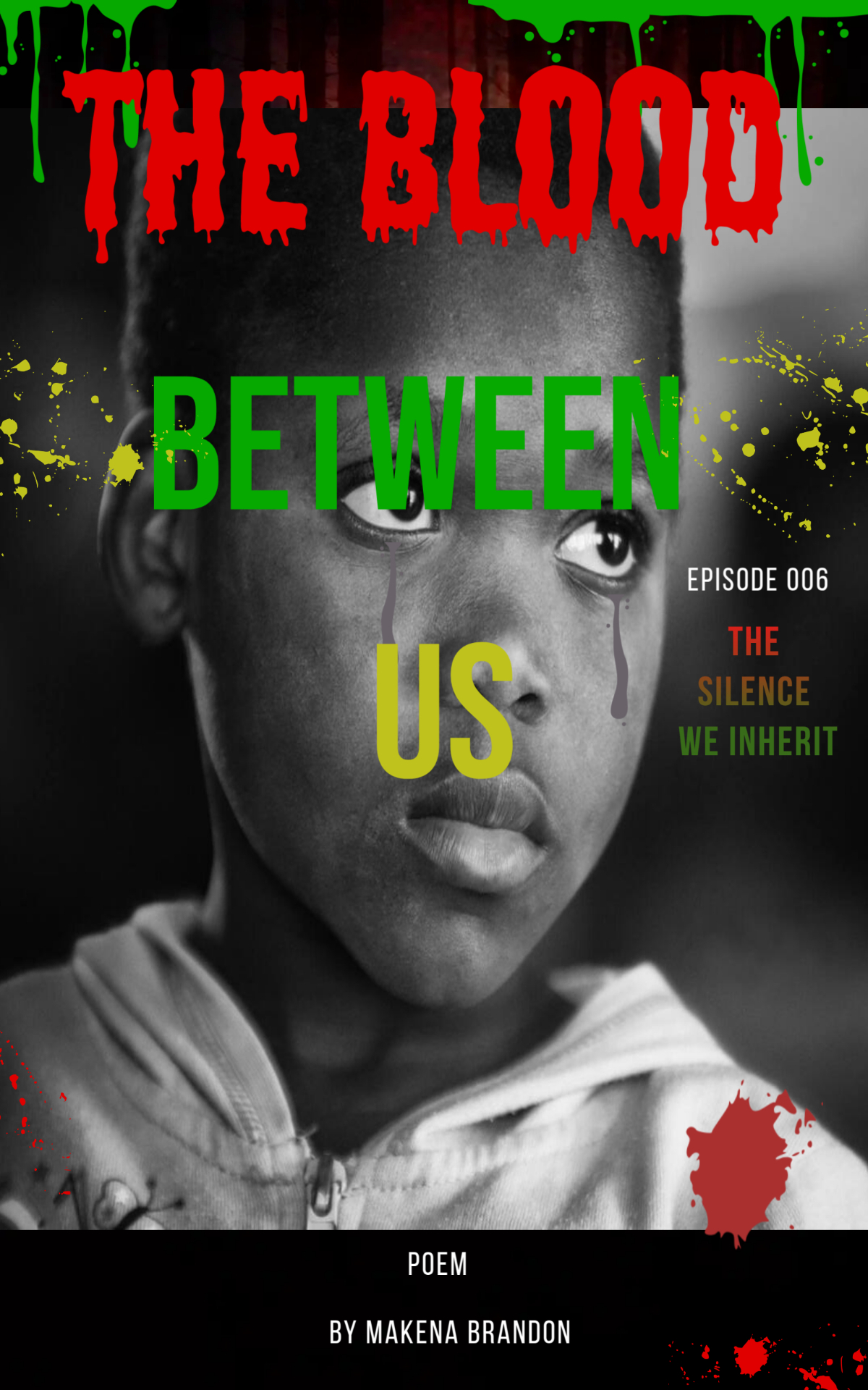 Cover for The Blood Between Us, Ep 06/09: Forgiveness They Never Earned