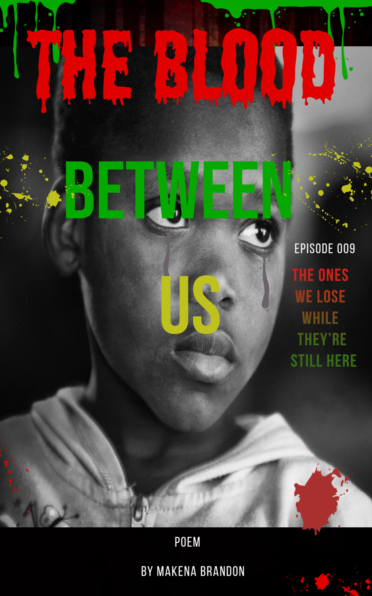 Cover for The Blood Between Us, Ep 09/09: Freedom Tastes Like Truth